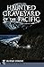 Haunted Graveyard of the Pacific (Haunted America)