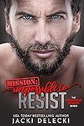 Mission: Impossible to Resist