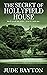 The Secret of Hollyfield House by Jude Bayton