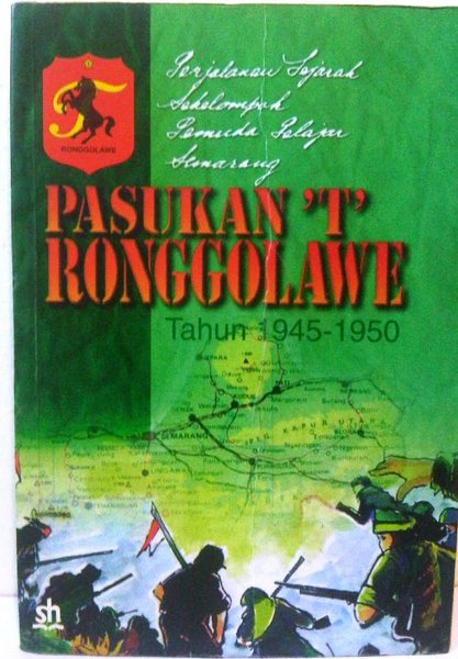 Perjalanan sejarah sekelompok pemuda pelajar Semarang - Pasukan T Ronggolawe