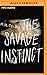 The Savage Instinct