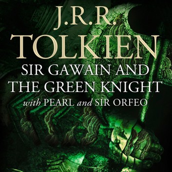 Sir Gawain and the Green Knight, Pearl, and Sir Orfeo