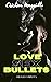 LOVE, SEX & BULLETS: