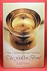 Henry James's Ultimate Narrative: The Golden Bowl