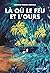 Là où le feu et l’ours by Corinne Morel Darleux