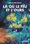 Là où le feu et l...
