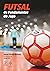 Futsal: Os Fundamentos do Jogo