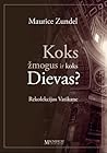 Koks žmogus ir koks Dievas? Koks žmogus ir koks Dievas?