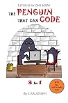 The Penguin That Can Code: 3 in 1