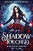 Shadow Touched by Becky Moynihan