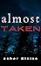 Almost Taken by Asher Blaise