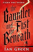 The Gauntlet and the Fist Beneath