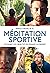 Méditation sportive : atteignez vos objectifs en pensant autrement (French Edition)