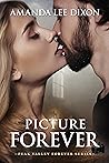 Picture Forever by Amanda Lee Dixon