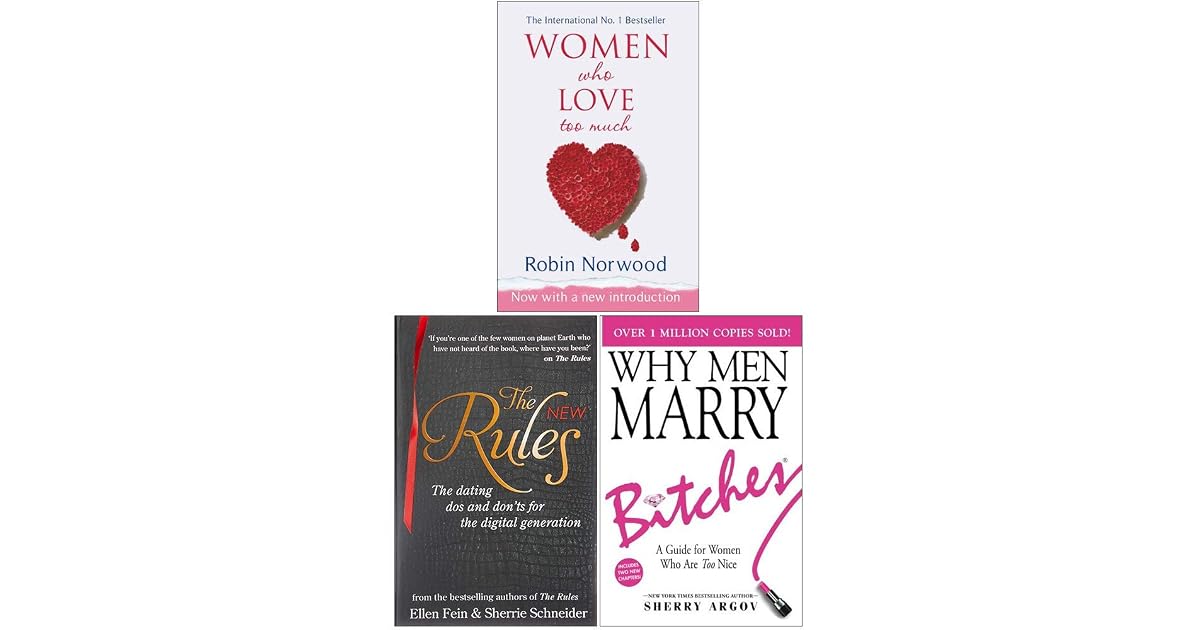 Women Who Love Too Much, The New Rules, Why Men Marry Bitches 3 Books
