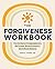 The Forgiveness Workbook: C...