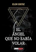 El ángel que no sabía volar