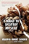 I Want To Destroy Myself: A Memoir