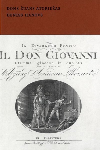 Dons Žuans atgriežas: Volfganga Amadeja Mocarta opera "Don Giovanni" 18. gadsimta komunikācijas telpā