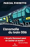 L'anomalie du train 006 by Pascal Fioretto