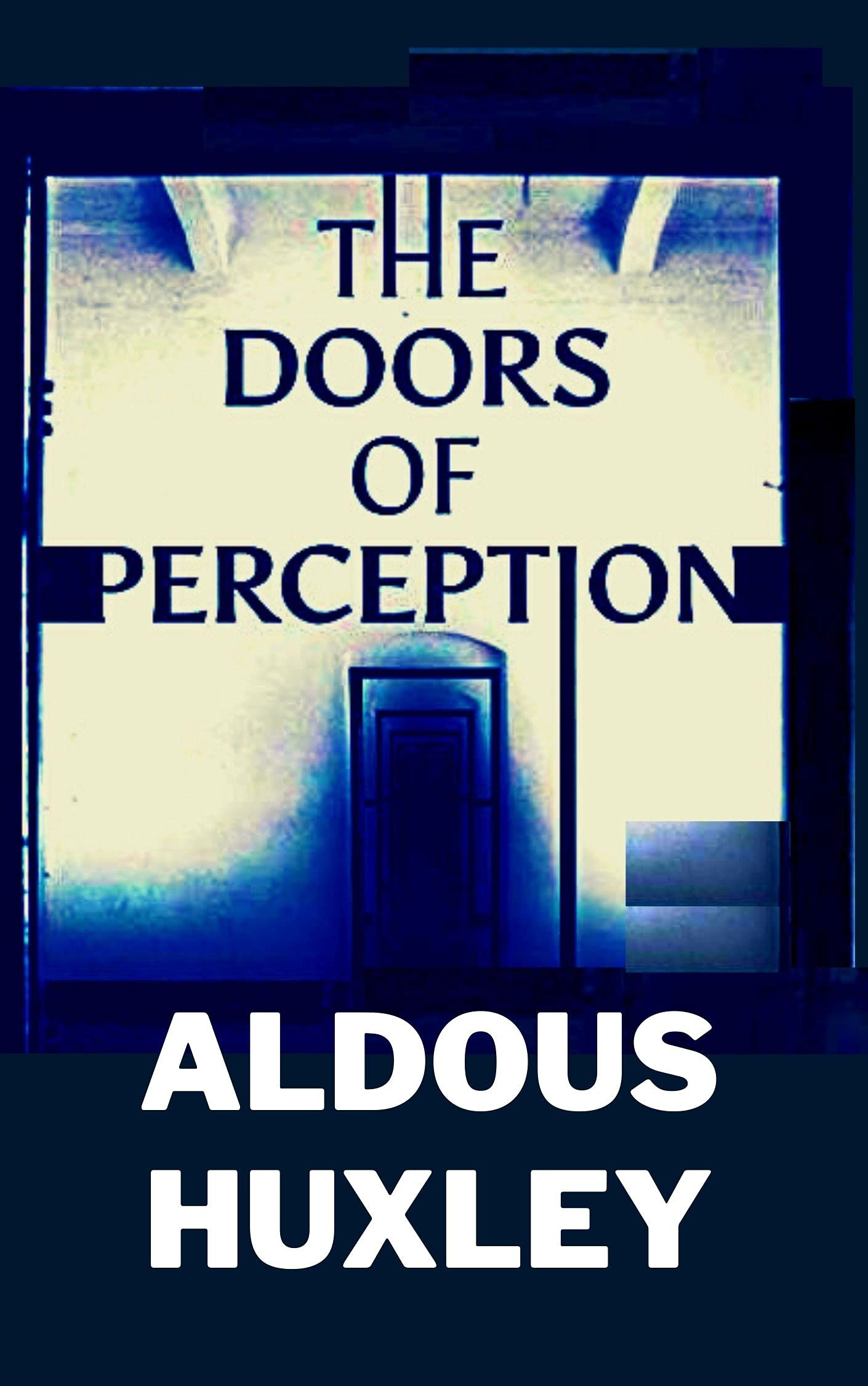 The Doors of Perception