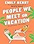 People We Meet on Vacation