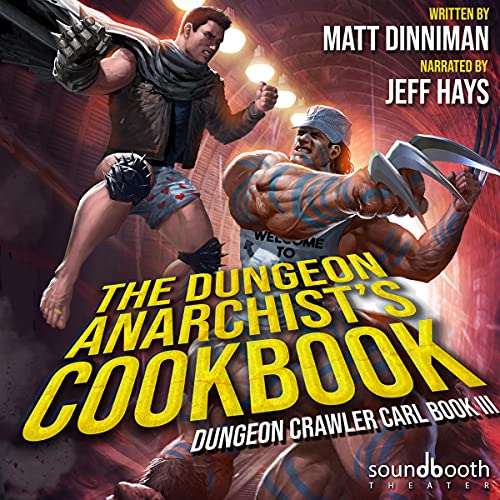 The Dungeon Anarchist's Cookbook (Dungeon Crawler Carl #3)