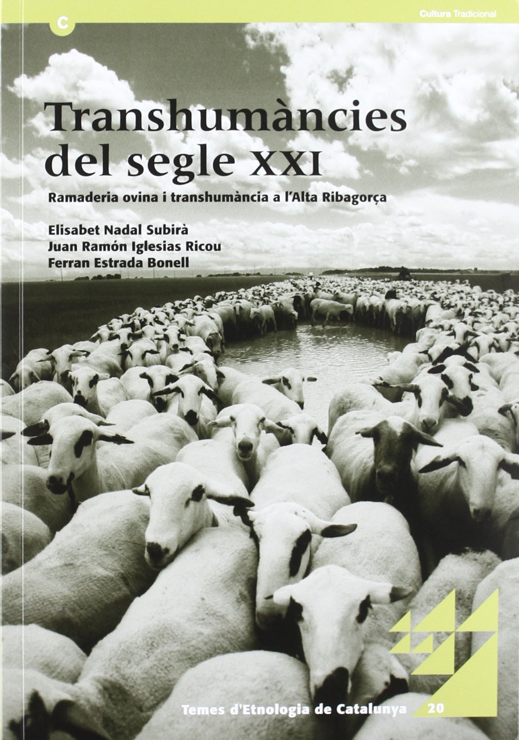 Transhumàncies del segle XXI. Ramaderia ovina i transhumància a l'Alta Ribagorça (Paperback)