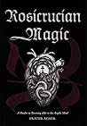 Rosicrucian Magic...