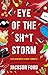 Eye of the Sh*t Storm (The Frost Files, #3)