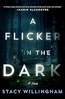 A Flicker in the Dark by Stacy Willingham