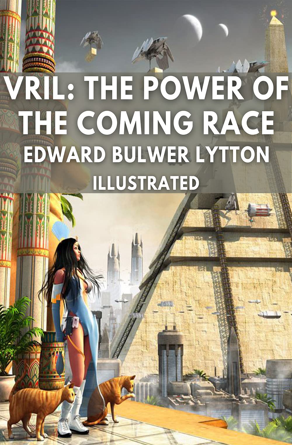 Vril: The Power of the Coming Race Illustrated