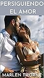PERSIGUIENDO EL AMOR