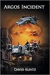 Argos Incident by David M. Kuntz