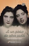 A un paso de otra vida by Montserrat Flores A un paso de otra vida by Montserrat Flores