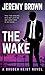 The Wake : A Hardboiled Cri...