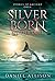 Silverborn & Other Tales