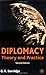 Diplomacy: Theory and Pract...
