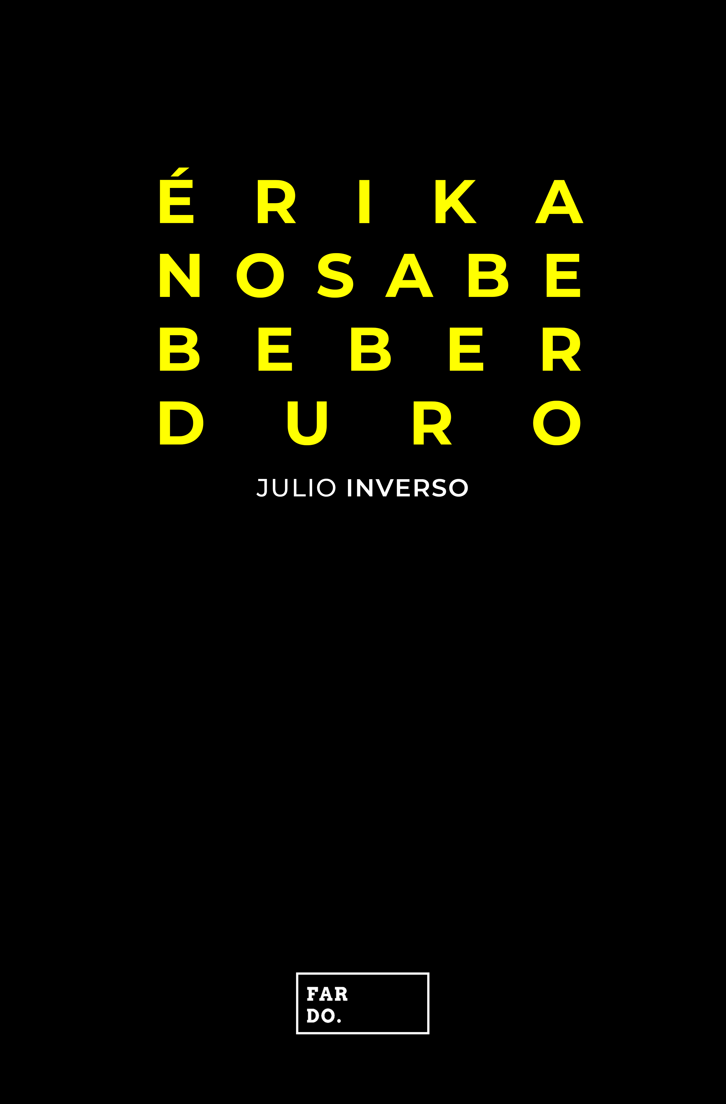 Érika no sabe beber duro