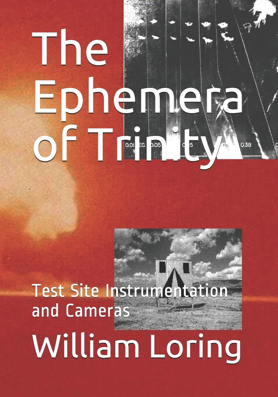 The Ephemera of Trinity: Test Site Instrumentation and Cameras (Paperback)
