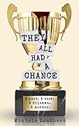 They All Had A Chance: A pact. A test. A dilemma. A murder. (They All Had A Reason, #4)