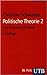 Politische Theorie 2: Von Rousseau bis Rawls. Grundzüge der Politikwissenschaft