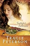 Twilight's Serenade by Tracie Peterson