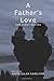 A Father's Love: And Other ...