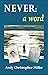 Never: A Word