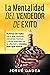 La Mentalidad del Vendedor de Exito. Rutinas de éxito para qu... by Josué Gadea