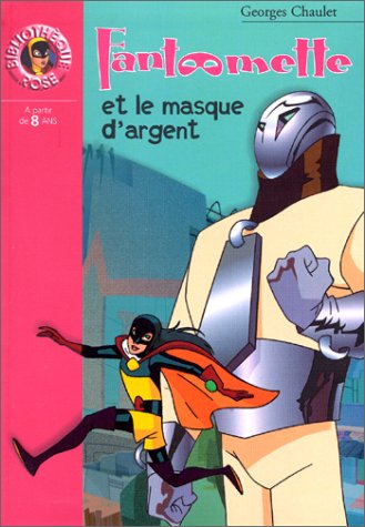 Fantômette et le masque d'argent (Fantômette, #23)