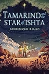 Tamarind and the Star of Ishta by Jasbinder Bilan Tamarind and the Star of Ishta by Jasbinder Bilan