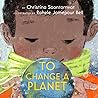 To Change a Planet