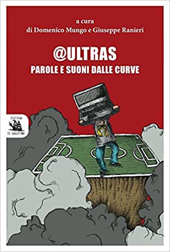 @Ultras. Parole e suoni dalle curve